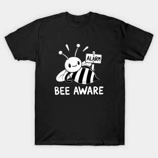 Be aware Bee with Alarm sign T-Shirt